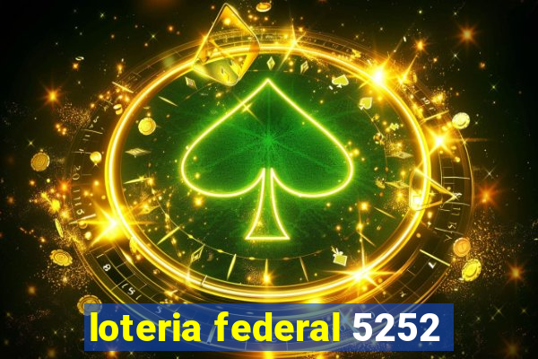 loteria federal 5252